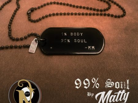 99 % Soul NTIO Dog Tag by Matty Mullins Supply