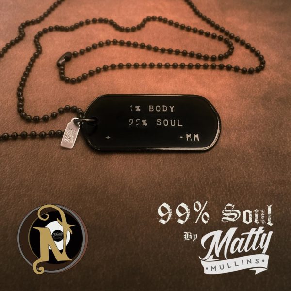 99 % Soul NTIO Dog Tag by Matty Mullins Supply