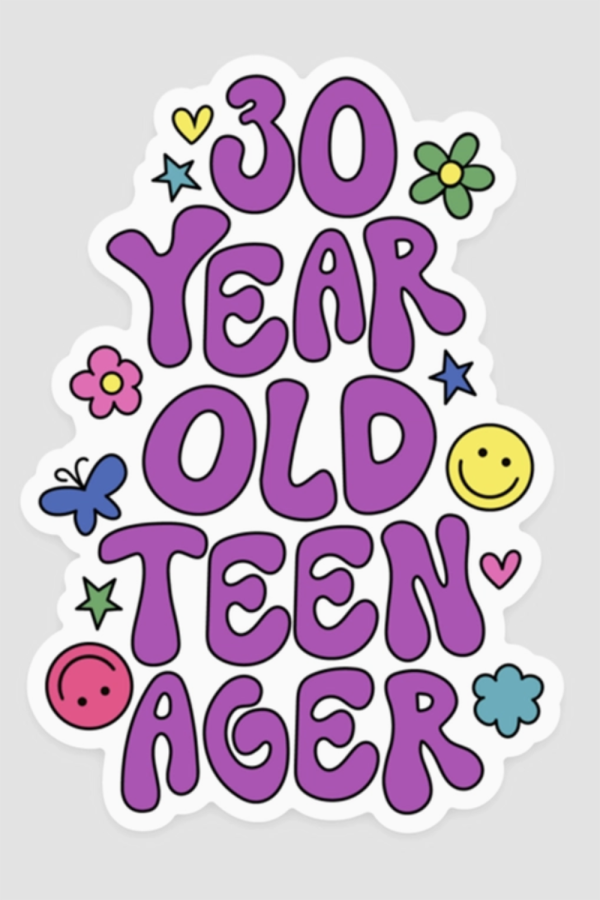 Trendy Sticker - 30 Year Old Teenager For Sale