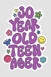 Trendy Sticker - 30 Year Old Teenager For Sale